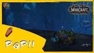 World PQP / PVP!! Quest Raid World of Warcraft Battle for Azeroth Patch 8.2