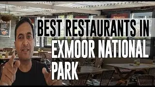 Best Restaurants and Places to Eat in Exmoor National Park, United Kingdom UK