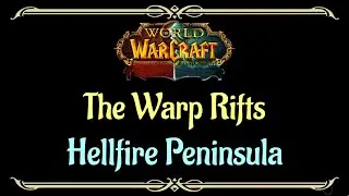 Let's Play - Everyquest - WoW - Hellfire Peninsula - The Warp Rifts