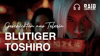 Blutiger Toshiro. RAID: Geschichten aus Teleria. 🎧