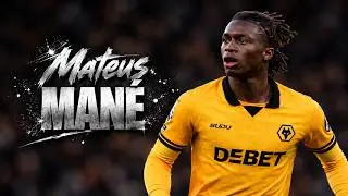 Mateus Man&eacute; ▶ Goals, Pace & Creativity ● Skills 2025/26
