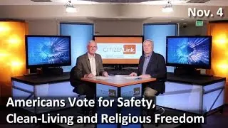 Americans Vote for Safety, Clean-Living and Religious Freedom | CitizenLink Report