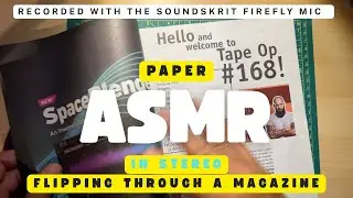 Paper ASMR (Stereo) - Flipping Through Tape Op Magazine - Recorded with the Firefly Microphone
