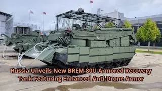 Russia Unveils New BREM 80U Armored Recovery Tank Featuring Enhanced Anti Drone Armor