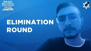 SelecteD | Elimination | Israel Beatbox Championship 2020 Online Edition