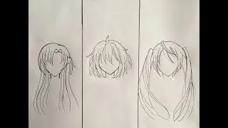 How to draw female anime hair [slow tutorial] three styles