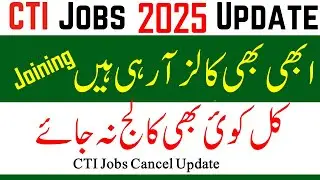 CTI Joining Calls from Colleges 2025 | CTI Joining Tomorrow 2025 | CTI Jobs 2025 | cti jobs cancel