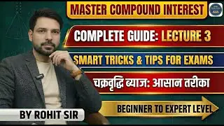 Compound Interest Class 3 | Important Concepts | UP Police & SSC GD | ‪‪