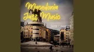 Macedonia Jazz Music