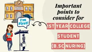 Important points to consider for 1st Year College Student (B.SC Nursing) @NikkimanuMedico | FNCON