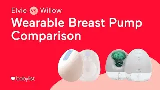 Wearable Breast Pump Comparison: Elvie vs. Willow - Babylist