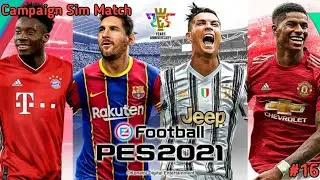 Gameplay eFootball PES 2021 Mobile | Campaign Sim Match # 16