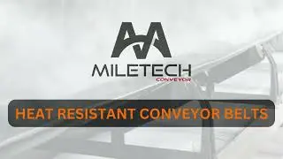 HEAT RESISTANT CONVEYOR BELT   MILETECH CONVEYOR BELT