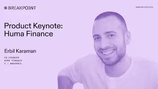 Breakpoint 2025: Презентация продукта: Huma Finance (Караман, Эрбиль)