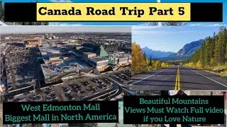 Canada Road Trip Part 5 | Reached Edmonton Alberta | North America biggest mall | Guri Pannu Vlogs 