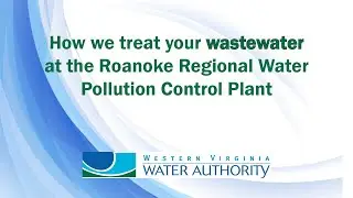 Wastewater Treatment: Tour the Roanoke Regional Water Pollution Control Plant