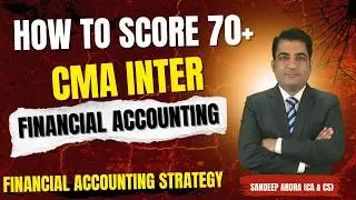 CMA Inter Financial Accounting Strategy ! How to Score 70+ ! June 2026