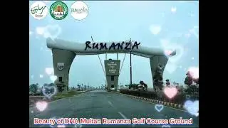 DHA MULTAN:- RUMANZA Golf's Paradise of South Punjab.
