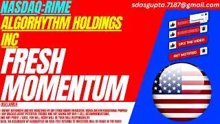 RIME STOCK : FRESH MOMENTUM | ALGORHYTHM HOLDINGS STOCK