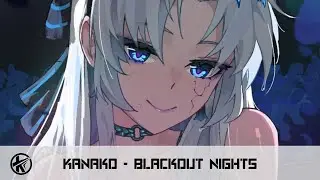 Nightcore - Blackout Nights [Kanako]