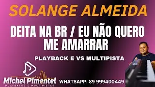 Deita na br Eu não quero me amarrar Solange Almeida Playback VS multípista