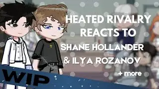 Heated Rivalry react to Shane & Ilya | WIP | 2X Speed | Cherini