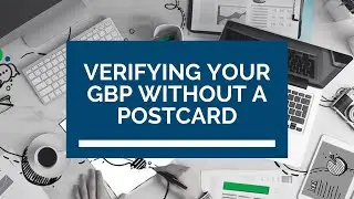 Verifying Your Google Business Profile Without A Postcard