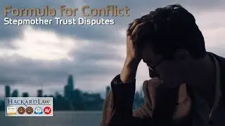 Blended Family Trust Disputes | A Formula For Conflict