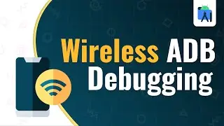 ADB over WiFi - Wireless Debugging with Android Studio 📱