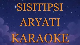 Sisitipsi - Aryati INSTRUMENTAL (disertai VIDEO LIRIK KARAOKE)