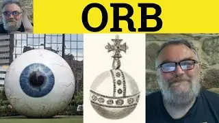 🔵 Orb Meaning - Orb Examples - Orb Definition - Formal Vocabulary - Orb