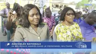ASSEMBLÉE NATIONALE : 24 NOUVEAUX MARIÉS DANS LE PERSONNEL MILITAIRE