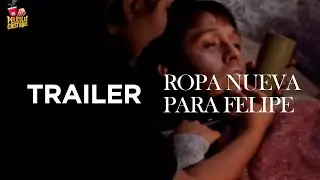 Tr&aacute;iler Oficial I Ropa Nueva Para Felipe