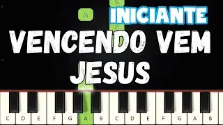 Vencendo Vem Jesus - REFRÃO | Piano e Teclado Iniciante | Nível Fácil Tutorial