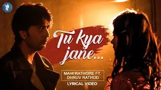 Tu Kya Jaane | Love Songs for Valentine Day Special | Mahi Rathore Feat dhruv Rathod