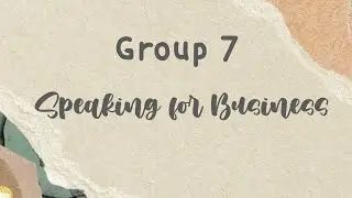 Group 7_Mid-Term Speaking for Business Interaction