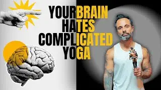 Why Your Brain Hates Complicated Yoga (And Loves This)