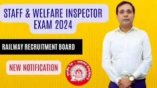 Staff and Welfare Inspector Exam || New Notification 2024 || Indian Railways
