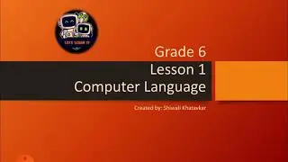 Grade 6 ICT lesson 1 Computer Language