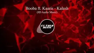 Booba x Kaaris - Kalash (8D Audio / 8D Music)