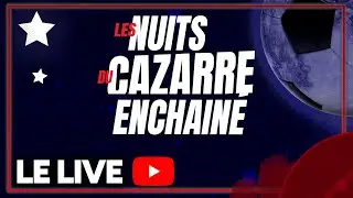 LES NUITS DU CAZARRE ENCHAINÉ avec Julien Cazarre & J-C. Drouet