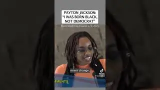 Payton Jackson I was born Black NOT Democrat
