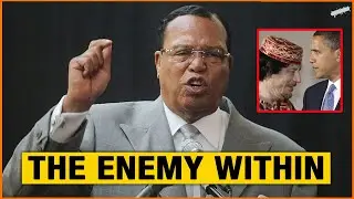 Louis Farrakhan reveals why Obama let NATO destroy Libya