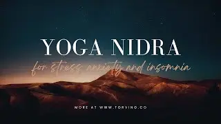 Yoga Nidra: Guided Relaxation For Stress, Anxiety & Insomnia