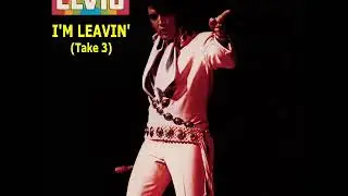 Elvis Presley - I'm Leavin' (Take 3)