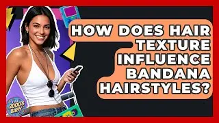 How Does Hair Texture Influence Bandana Hairstyles? - I'm a 2000s Baby