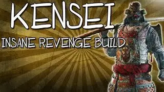 [For Honor] Insane Kensei Revenge Build!