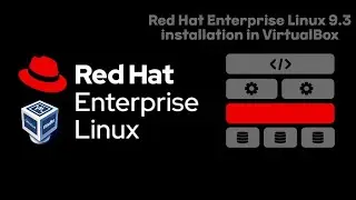 Red Hat Enterprise Linux 9.3 installation in VirtualBox