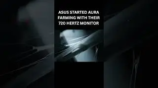 ASUS STARTED AURA FARMING WITH THEIR 720 HERTZ MONITOR#shorts  #tech#gaming
