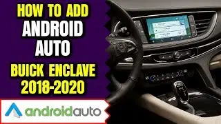 Buick Enclave Android Auto - How To Add Android Auto Buick Enclave 2018-2020 NavTool Video Interface